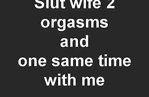Slut wife has 2 ejaculations and 1 at the same time near her skimp